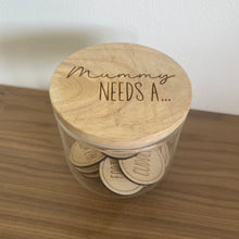 Load image into Gallery viewer, Mummy needs a … Token Jar