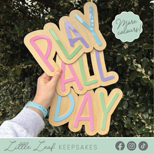 Play All Day - Layered Wood & Acrylic Sign